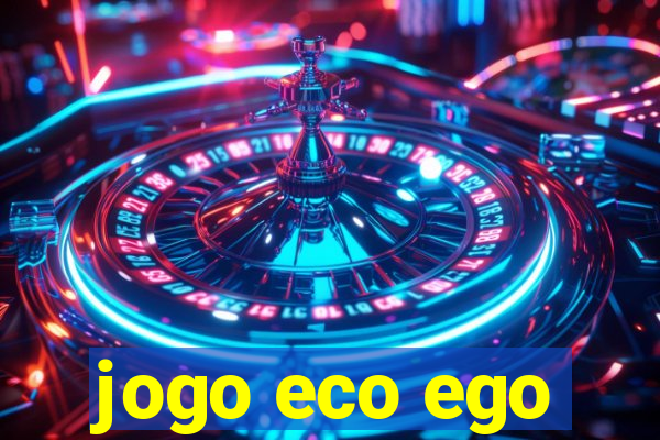 jogo eco ego